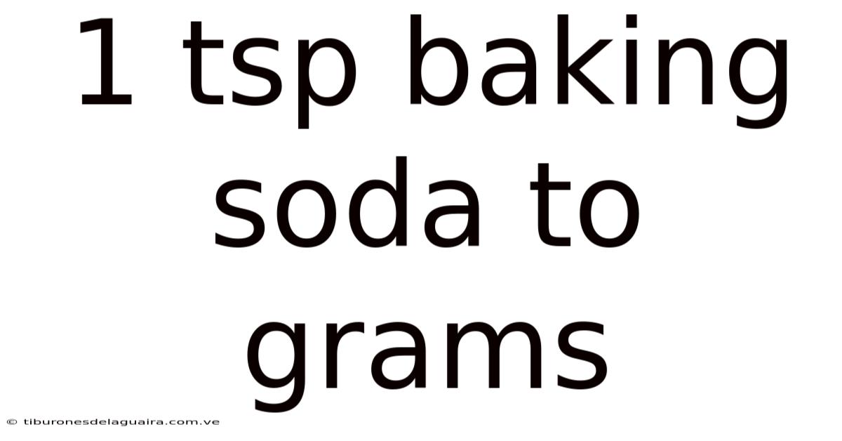 1 Tsp Baking Soda To Grams