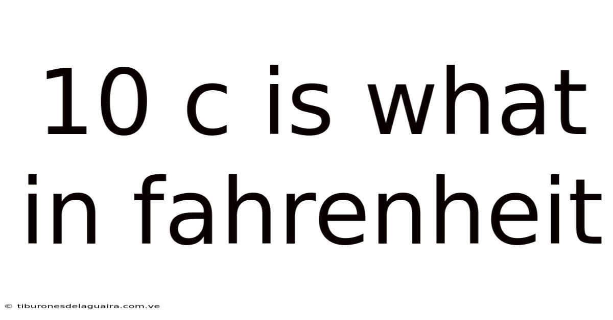10 C Is What In Fahrenheit