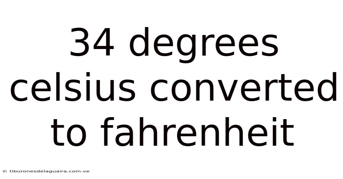 34 Degrees Celsius Converted To Fahrenheit