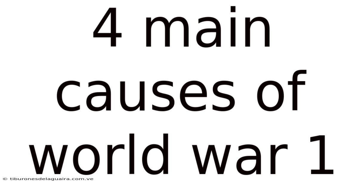 4 Main Causes Of World War 1