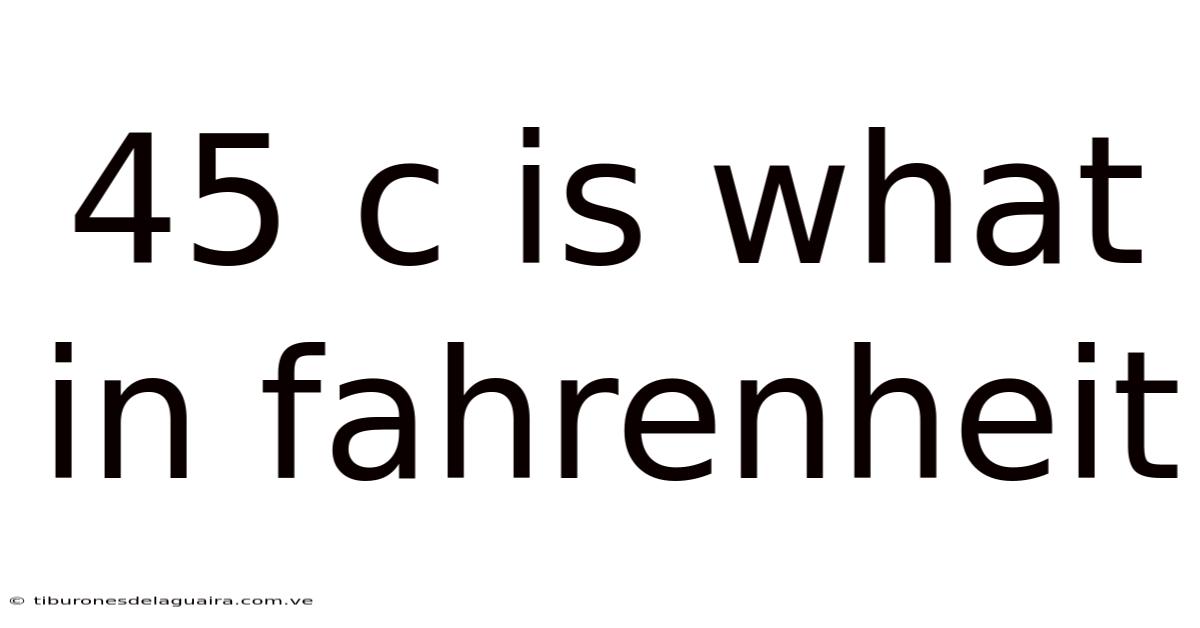 45 C Is What In Fahrenheit