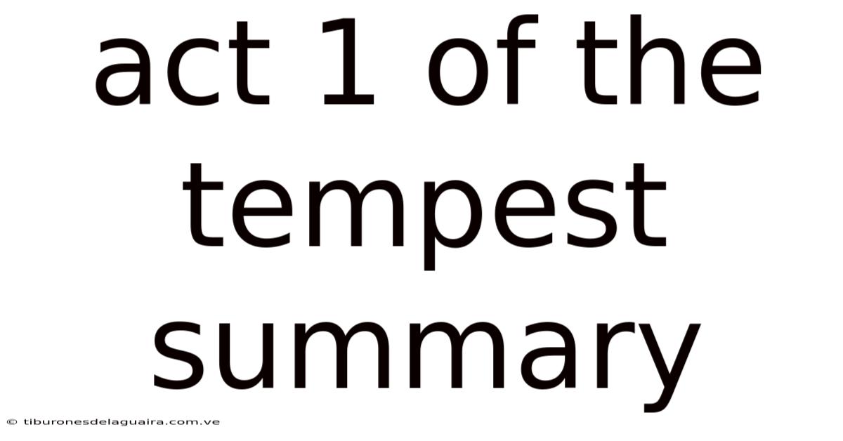 Act 1 Of The Tempest Summary