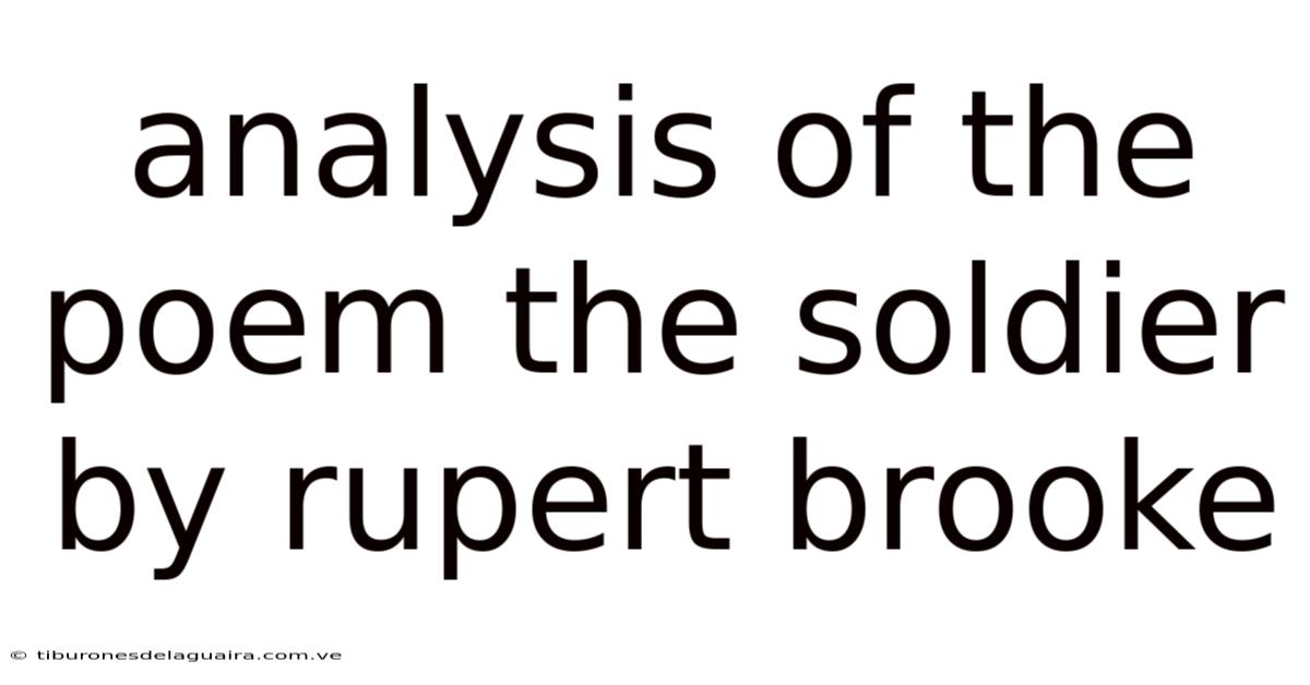 Analysis Of The Poem The Soldier By Rupert Brooke