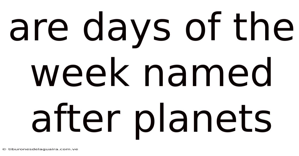 Are Days Of The Week Named After Planets