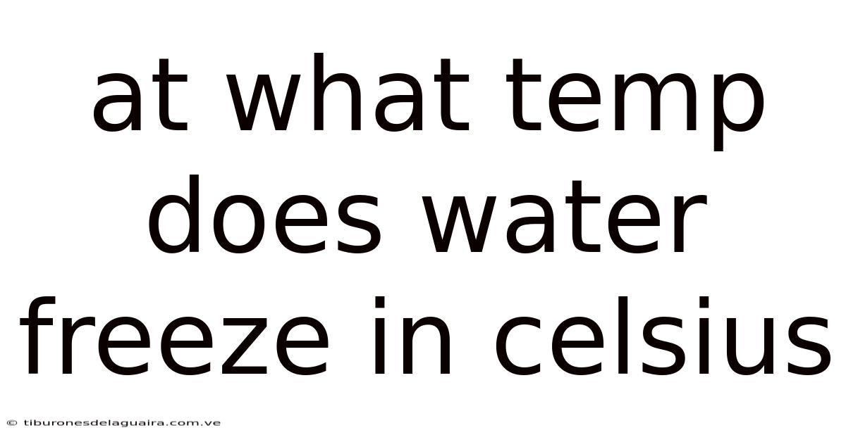 At What Temp Does Water Freeze In Celsius