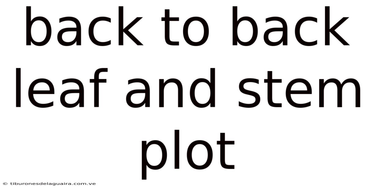 Back To Back Leaf And Stem Plot