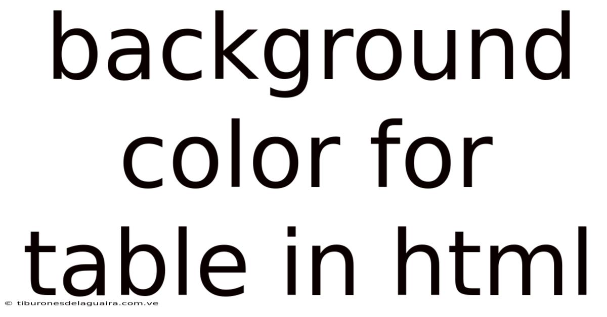 Background Color For Table In Html