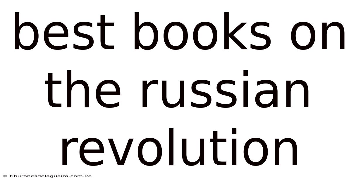 Best Books On The Russian Revolution