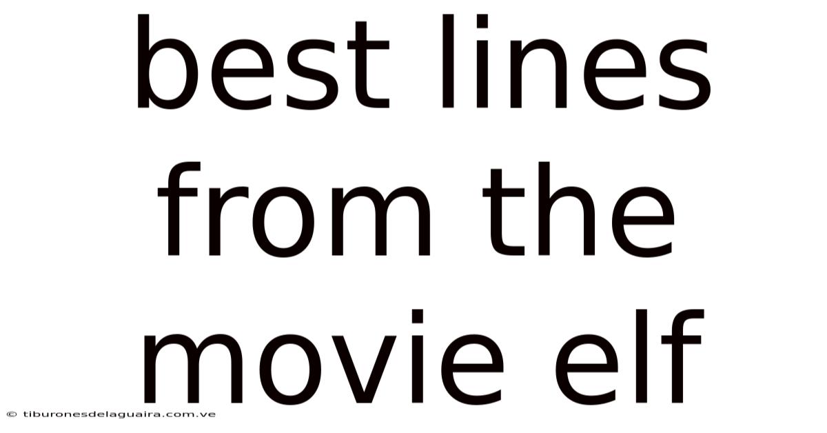 Best Lines From The Movie Elf