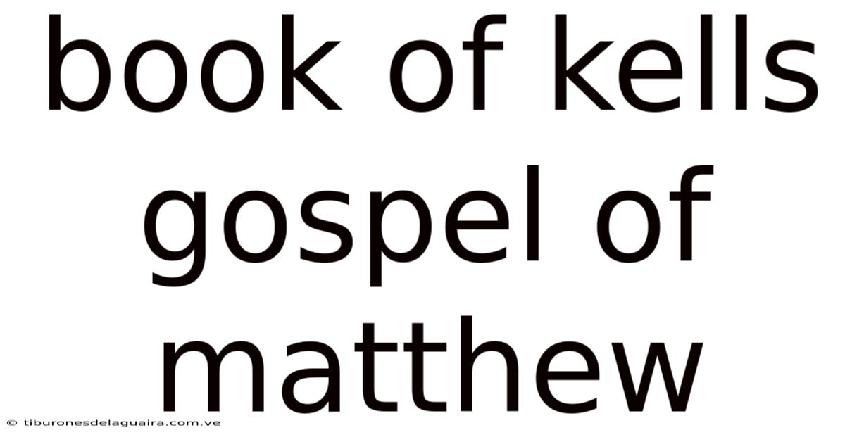 Book Of Kells Gospel Of Matthew