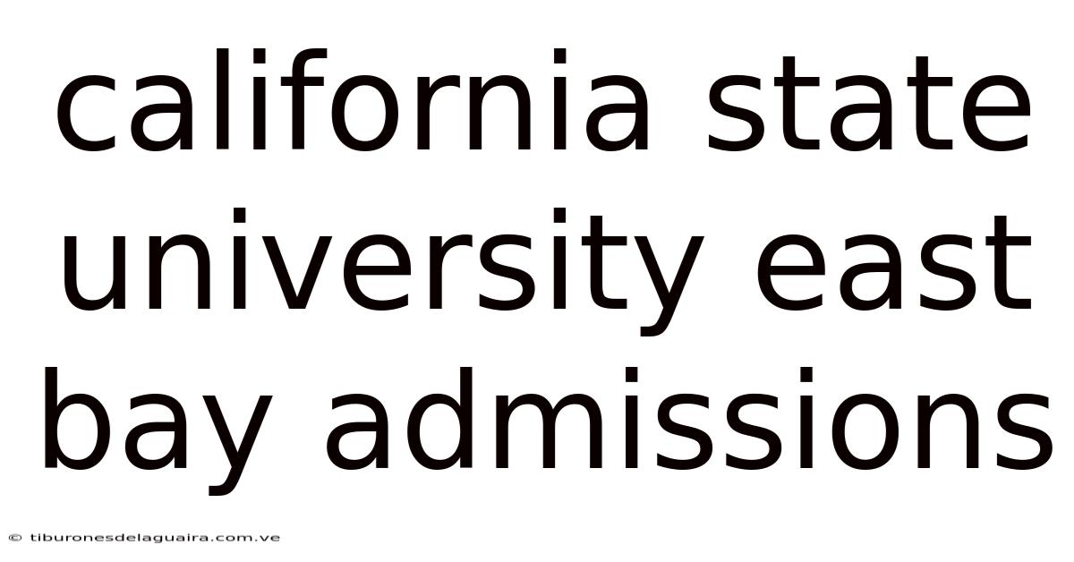 California State University East Bay Admissions