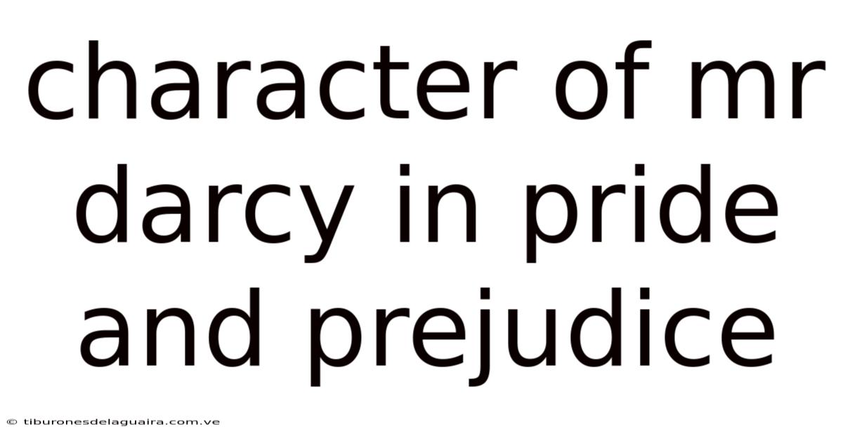 Character Of Mr Darcy In Pride And Prejudice