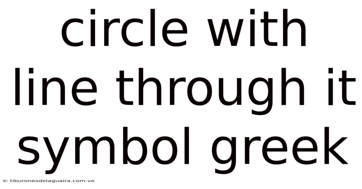 Circle With Line Through It Symbol Greek