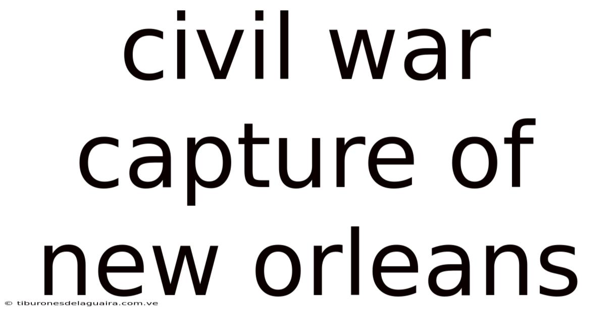 Civil War Capture Of New Orleans