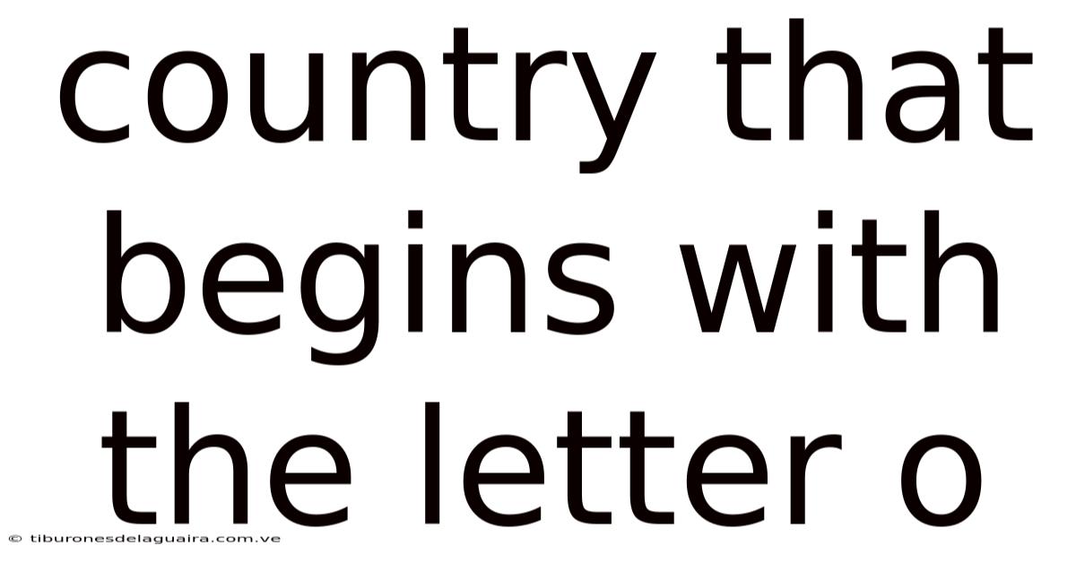 Country That Begins With The Letter O
