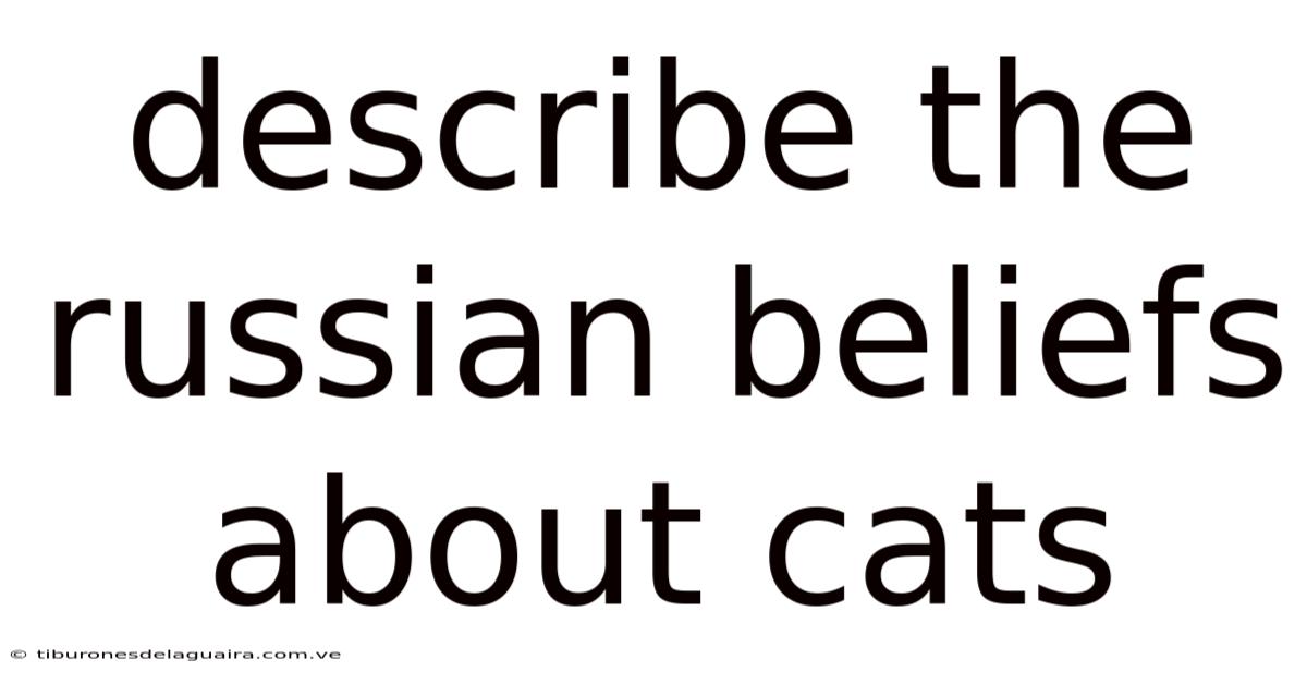Describe The Russian Beliefs About Cats