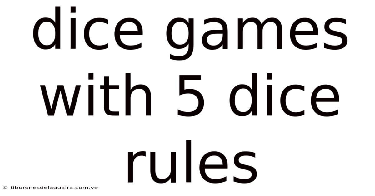 Dice Games With 5 Dice Rules