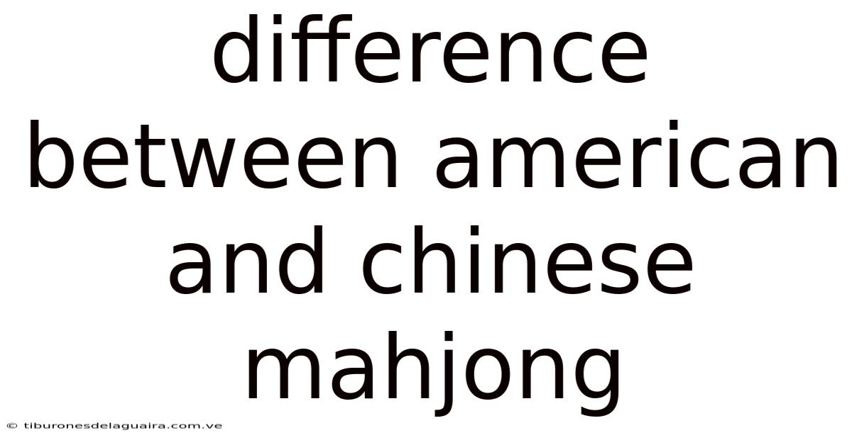 Difference Between American And Chinese Mahjong
