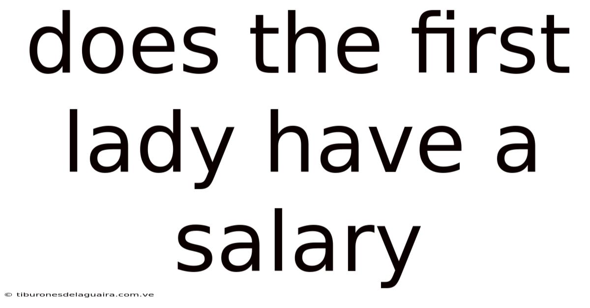 Does The First Lady Have A Salary