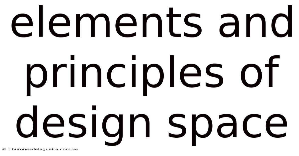 Elements And Principles Of Design Space
