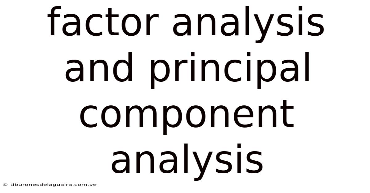 Factor Analysis And Principal Component Analysis