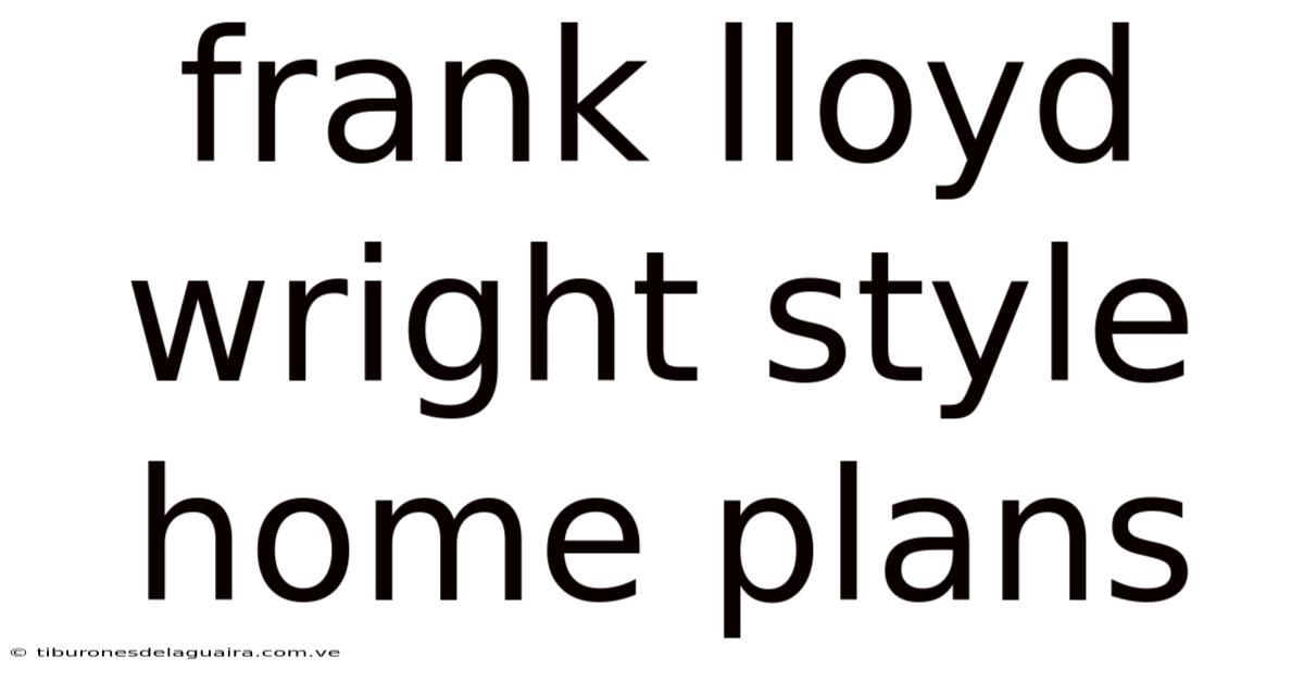 Frank Lloyd Wright Style Home Plans