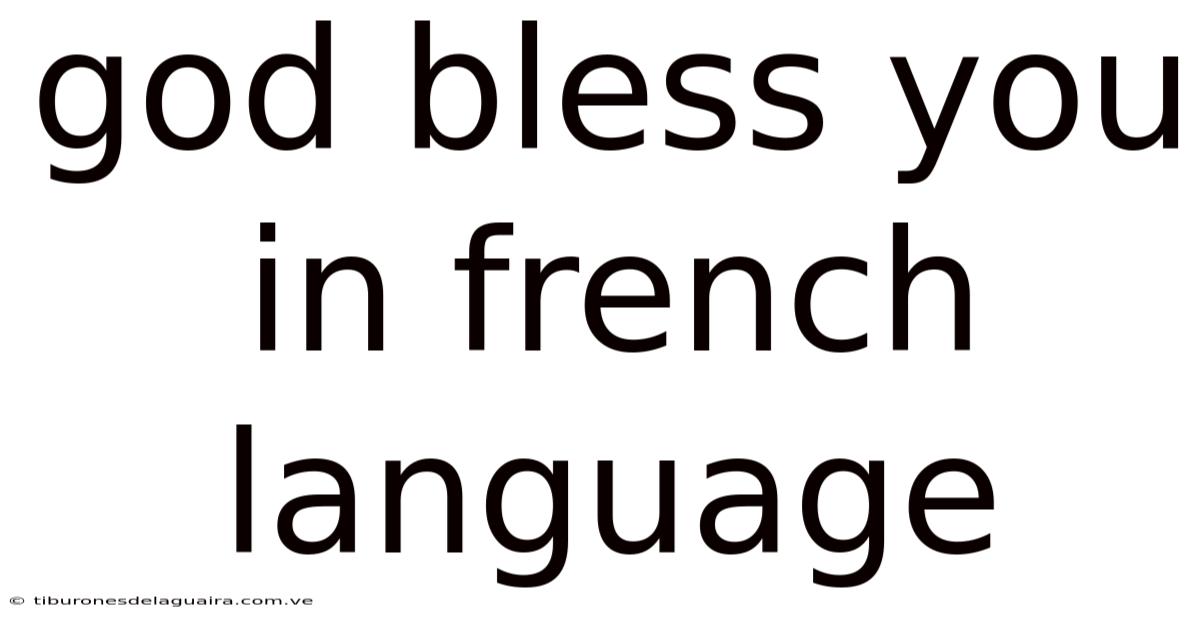 God Bless You In French Language