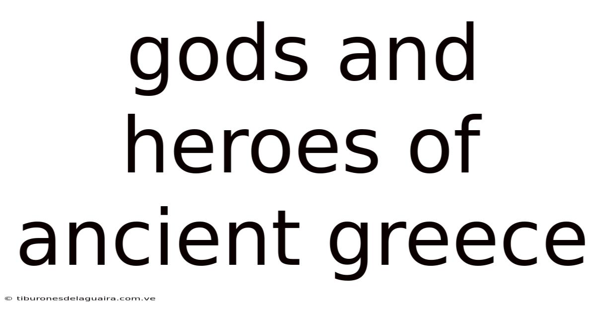 Gods And Heroes Of Ancient Greece