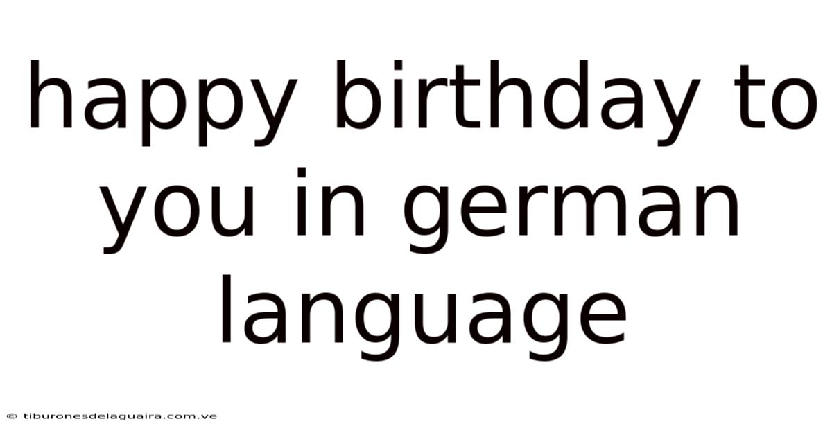 Happy Birthday To You In German Language