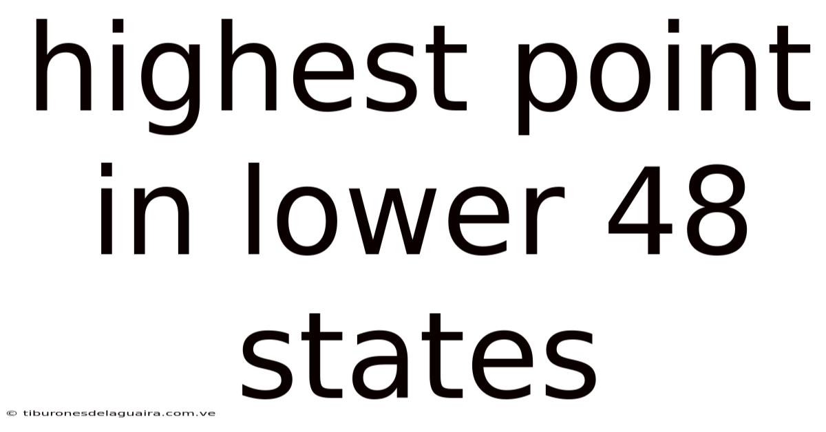 Highest Point In Lower 48 States