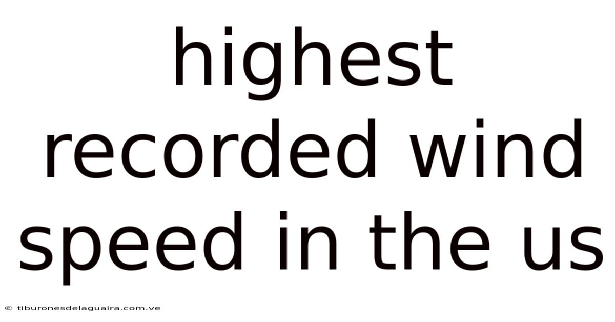 Highest Recorded Wind Speed In The Us