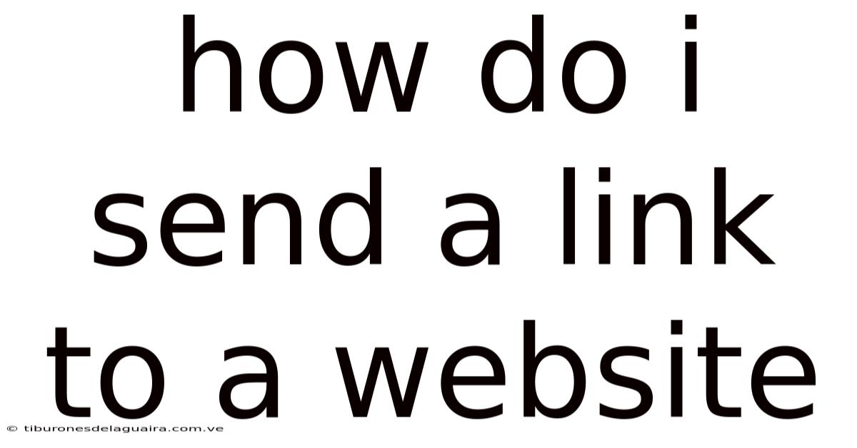 How Do I Send A Link To A Website