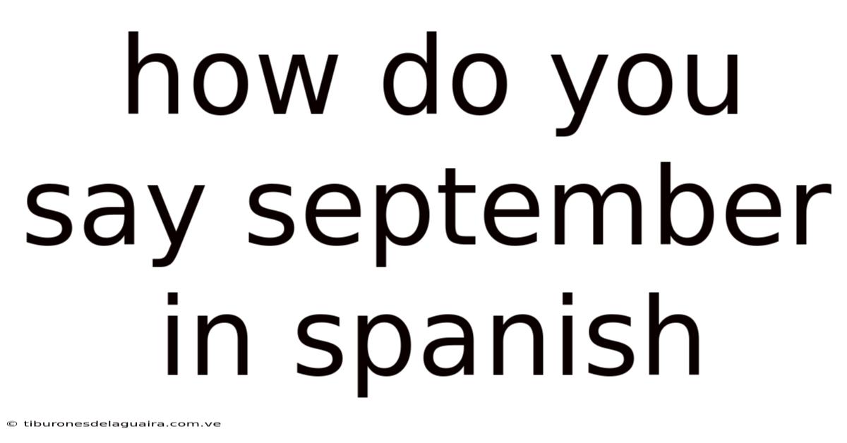 How Do You Say September In Spanish