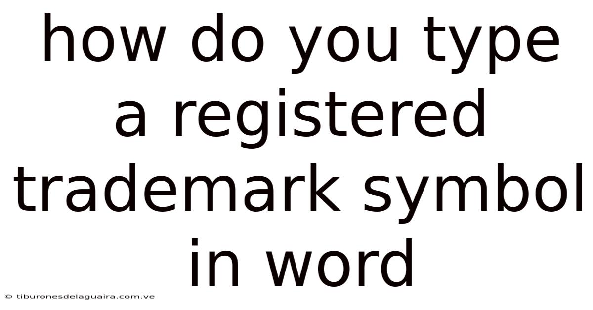 How Do You Type A Registered Trademark Symbol In Word