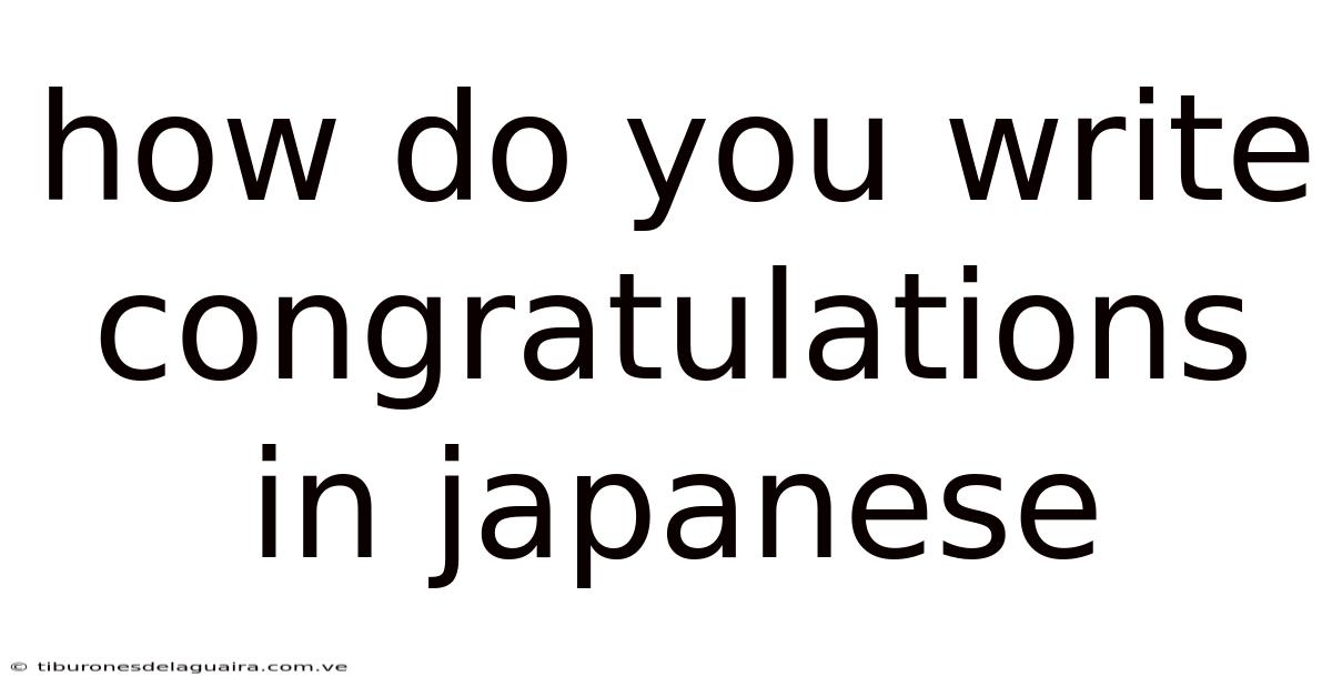 How Do You Write Congratulations In Japanese