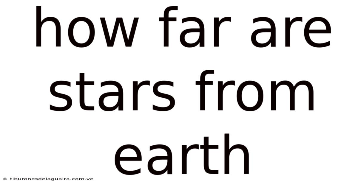 How Far Are Stars From Earth