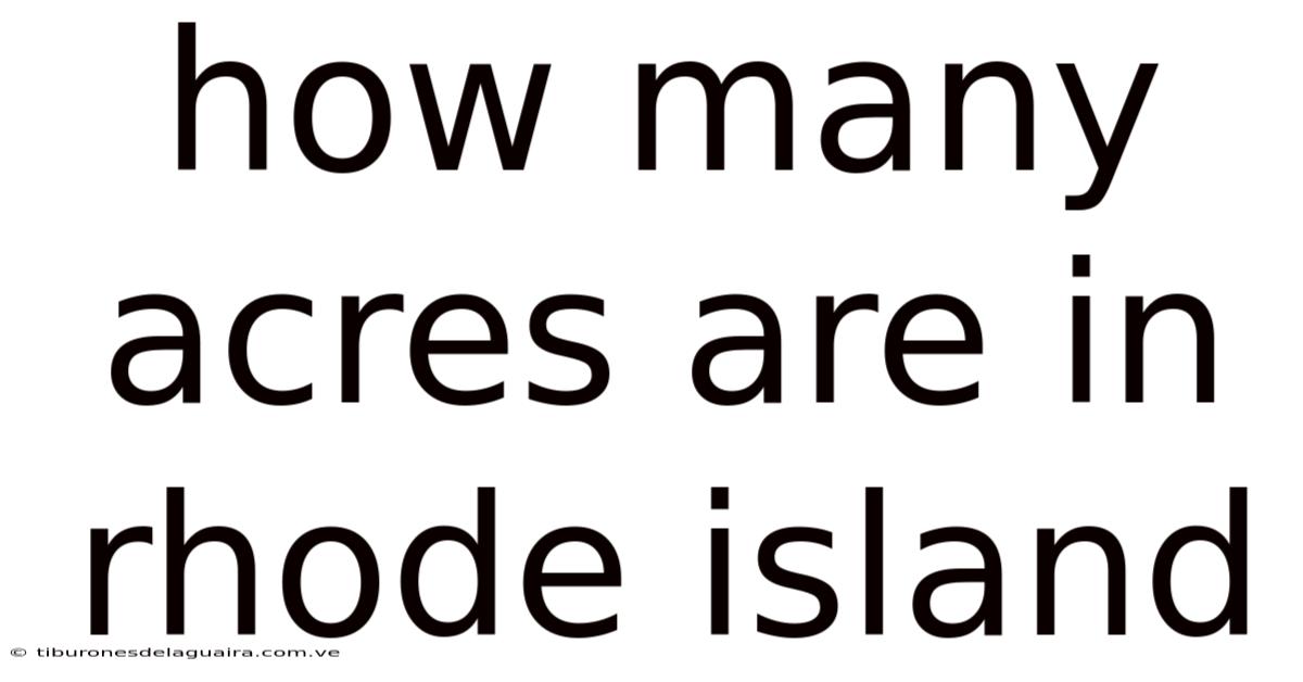 How Many Acres Are In Rhode Island