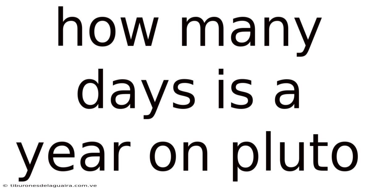 How Many Days Is A Year On Pluto