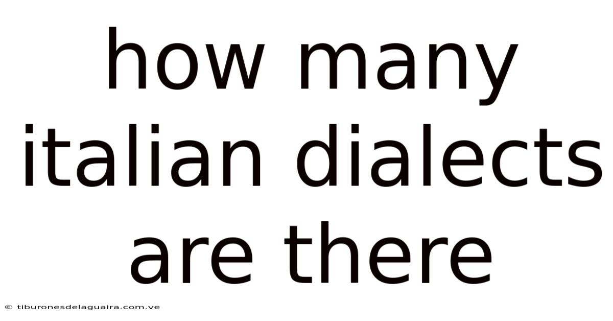 How Many Italian Dialects Are There