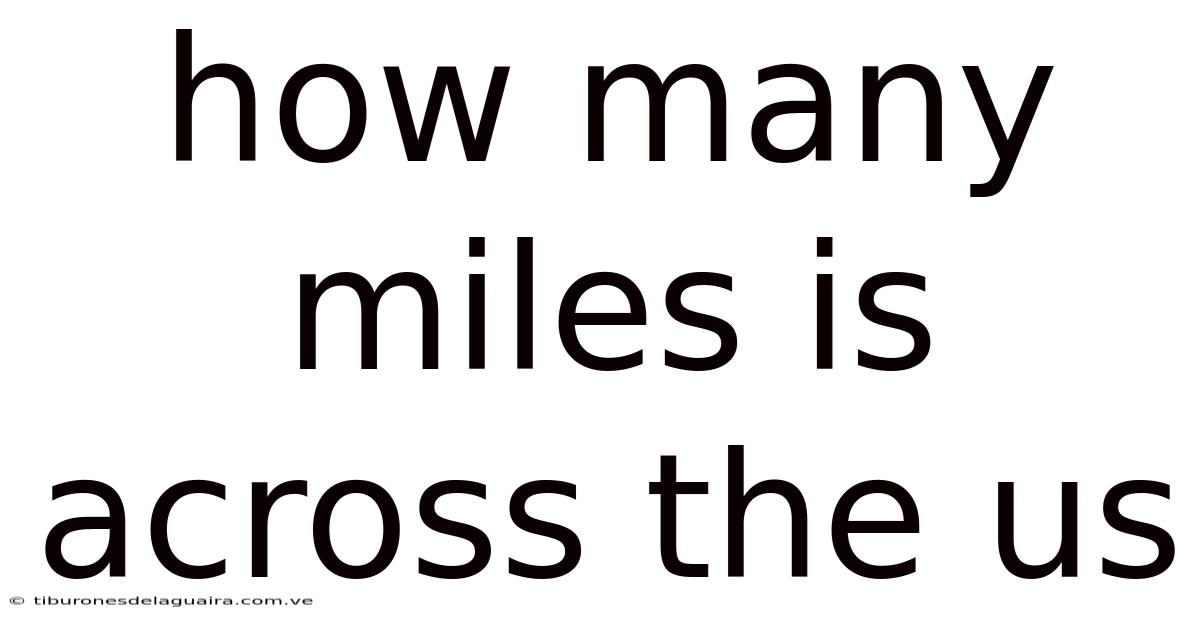 How Many Miles Is Across The Us