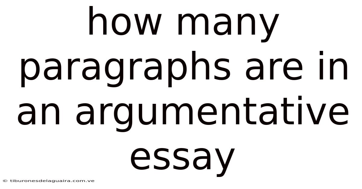 How Many Paragraphs Are In An Argumentative Essay