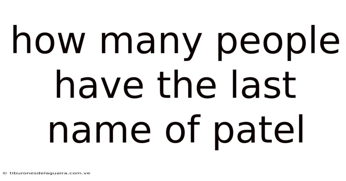How Many People Have The Last Name Of Patel
