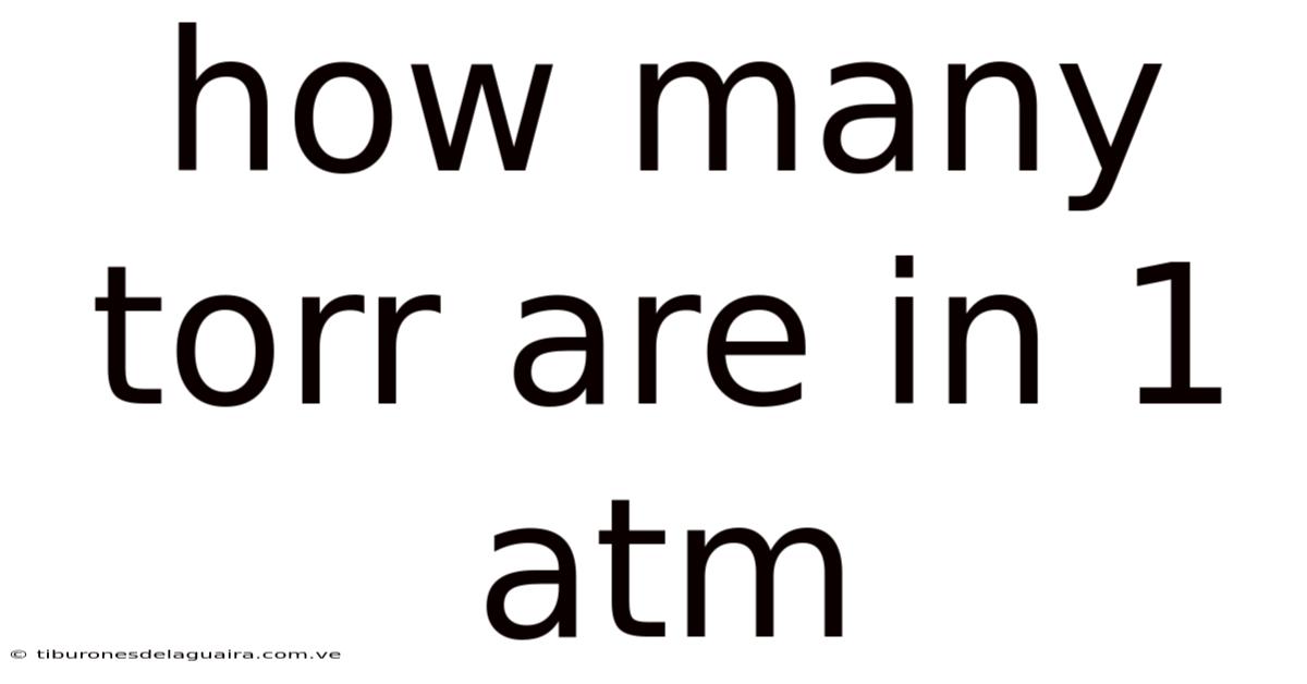 How Many Torr Are In 1 Atm