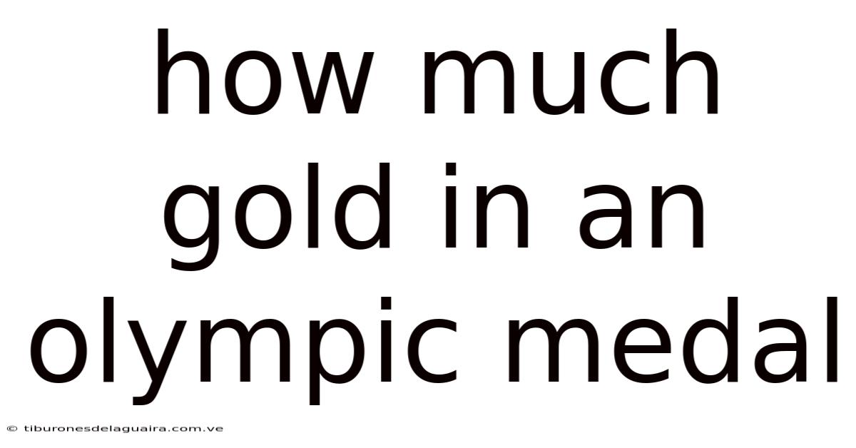 How Much Gold In An Olympic Medal