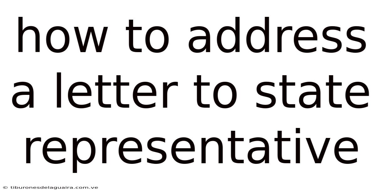How To Address A Letter To State Representative