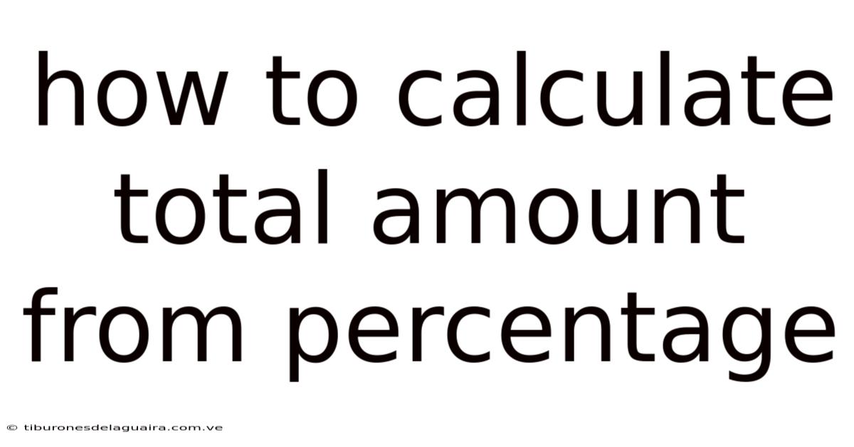 How To Calculate Total Amount From Percentage