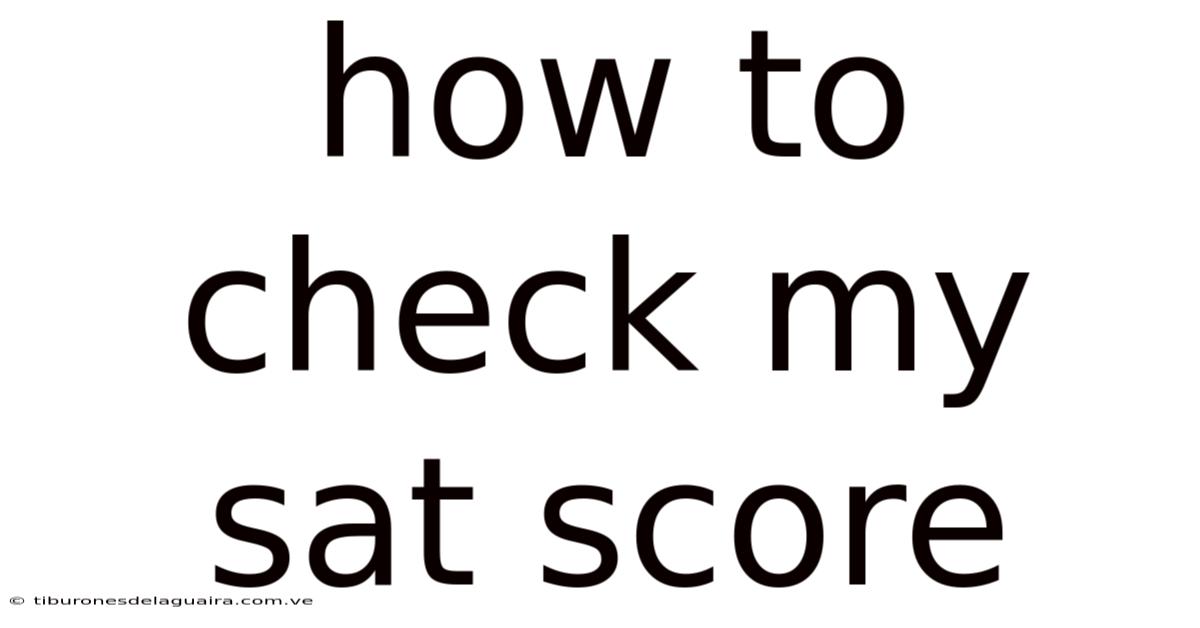 How To Check My Sat Score