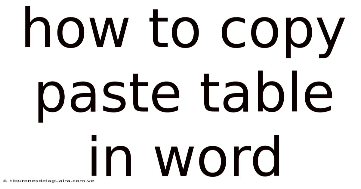 How To Copy Paste Table In Word