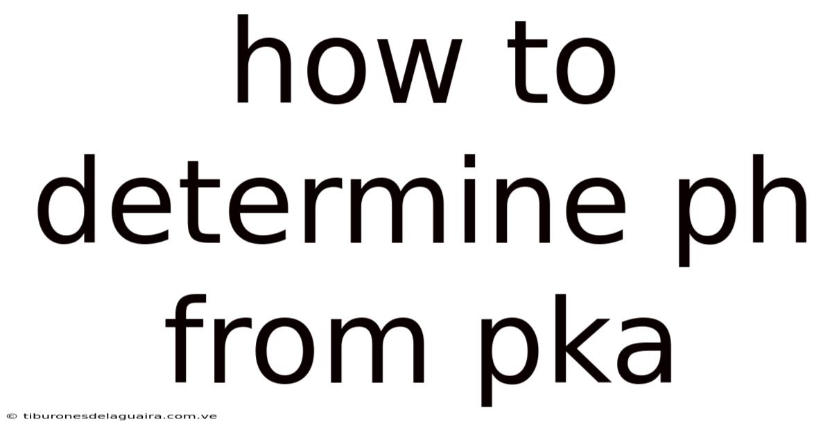 How To Determine Ph From Pka