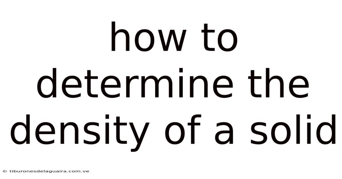 How To Determine The Density Of A Solid